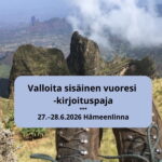 Valloita sisäinen vuoresi -kirjoituspaja 27.–28.6.2026 Hämeenlinnassa